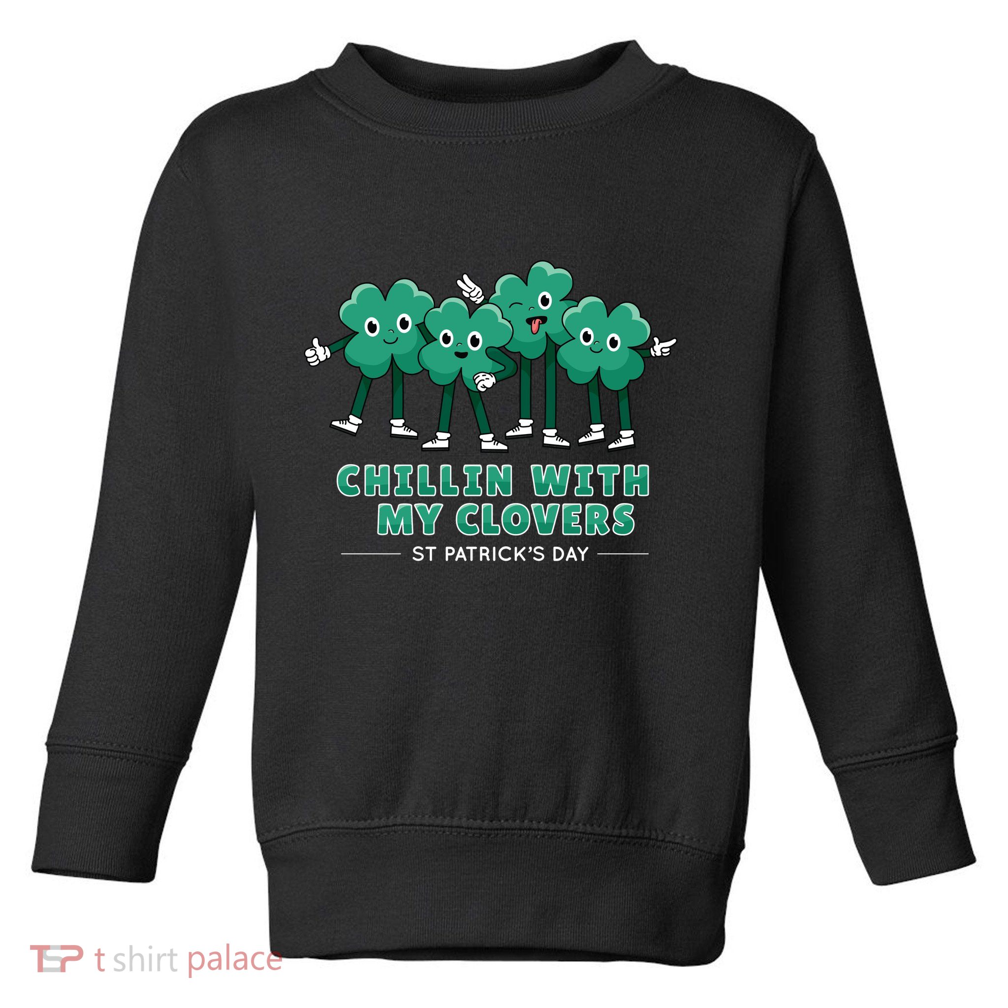 Chillin With My Clovers Toddler Sweatshirt