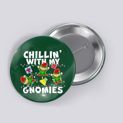 Chillin' With My Gnomies Button