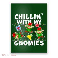 Chillin' With My Gnomies Poster