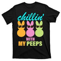 Chillin' With My Peeps T-Shirt