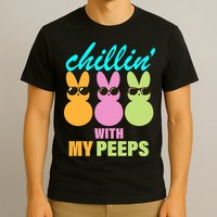 Chillin' With My Peeps T-Shirt