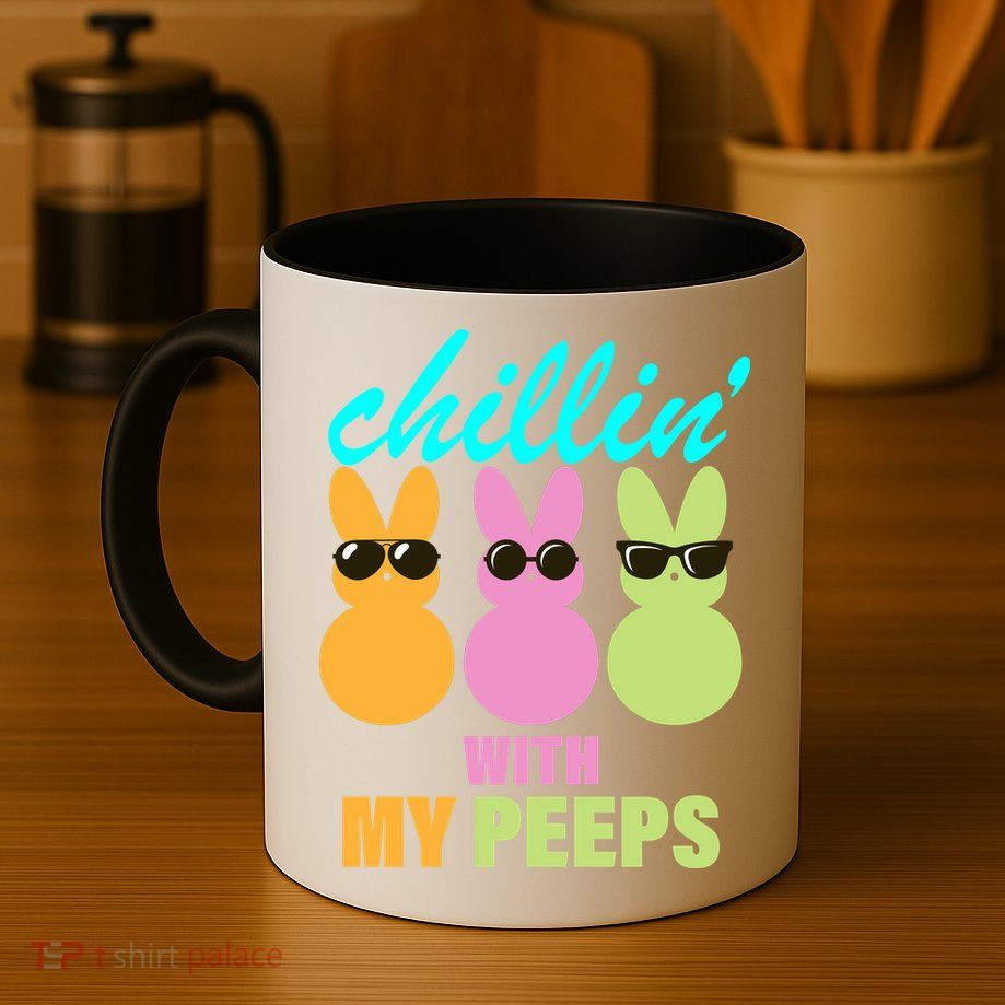 Chillin' With My Peeps Mug
