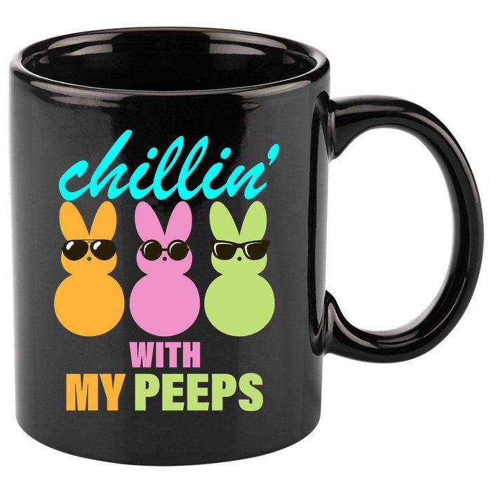 Chillin' With My Peeps 11oz C Handle Ceramic Mug