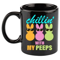 Chillin' With My Peeps 11oz C Handle Ceramic Mug