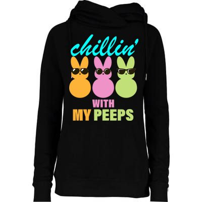 Chillin' With My Peeps Womens Funnel Neck Pullover Hood