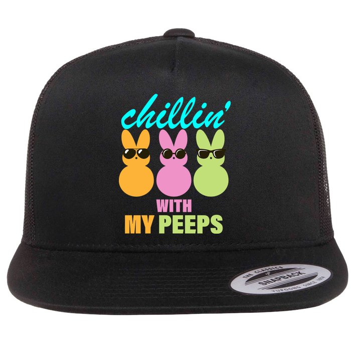 Chillin' With My Peeps Flat Bill Trucker Hat