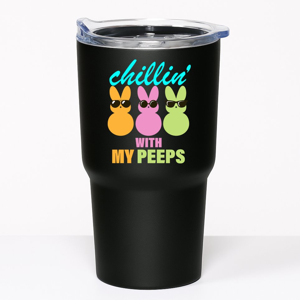 Chillin' With My Peeps Tumbler
