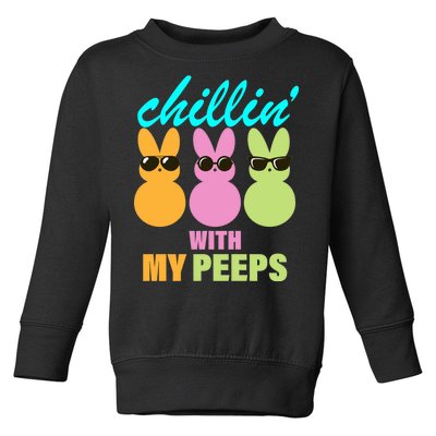 Chillin' With My Peeps Toddler Sweatshirt