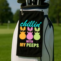 Chillin' With My Peeps Golf Towel