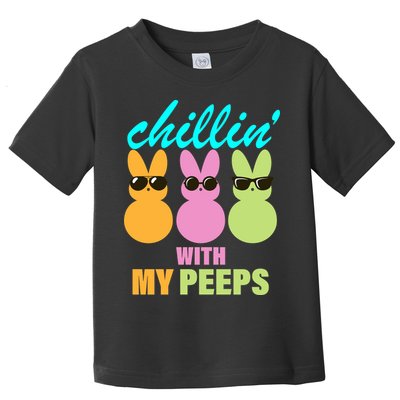 Chillin' With My Peeps Toddler T-Shirt