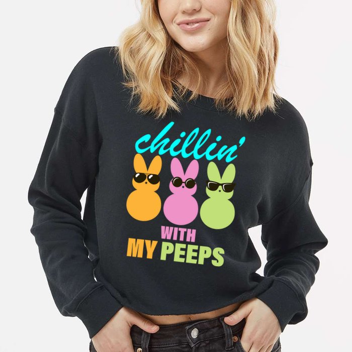 Chillin' With My Peeps Cropped Pullover Crew