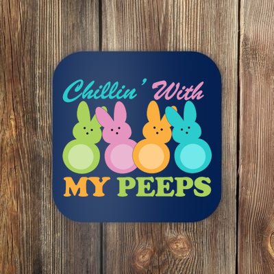 Chillin With My Peeps Easter Rabbits Coaster