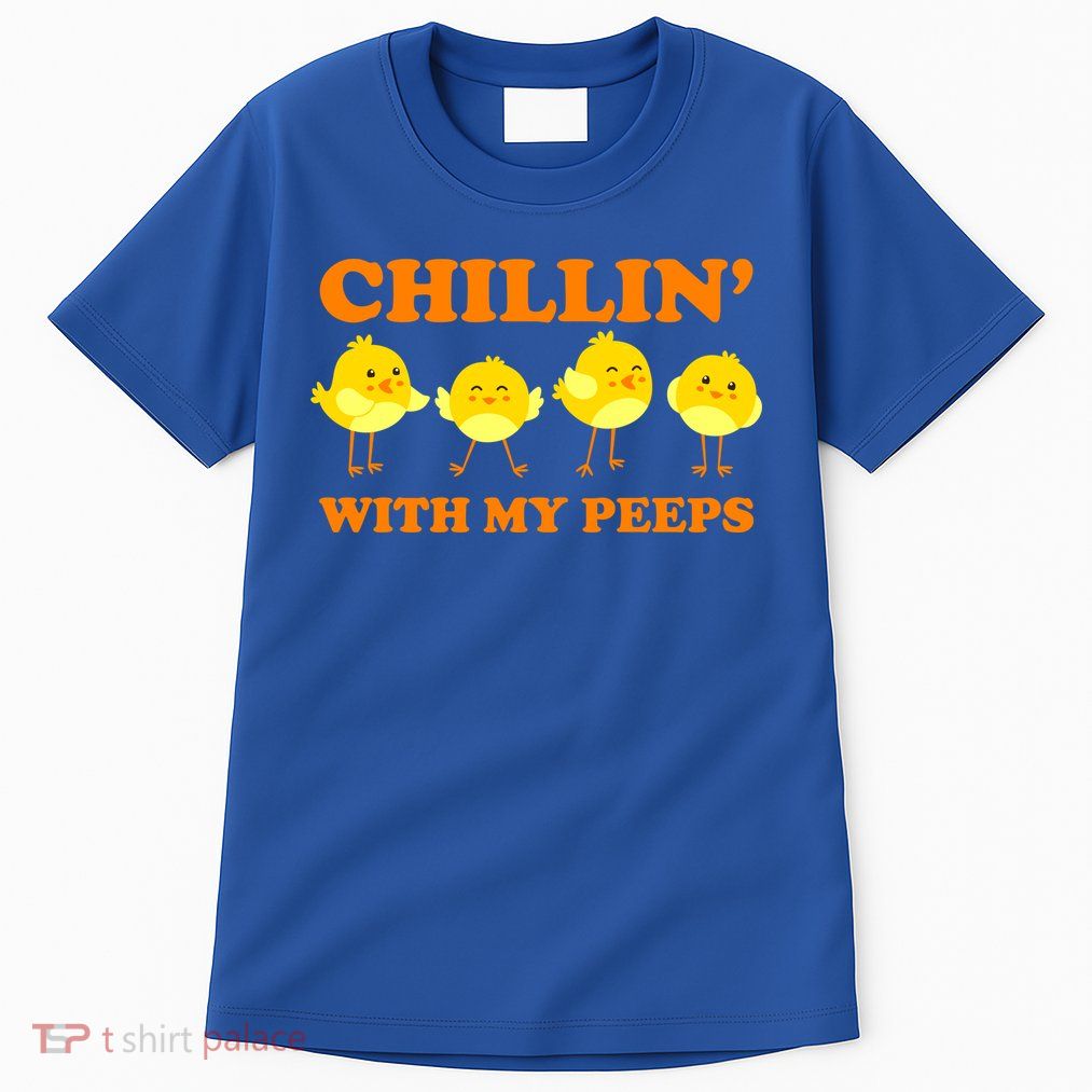 Chillin With My Peeps Funny Easter Tall T-Shirt