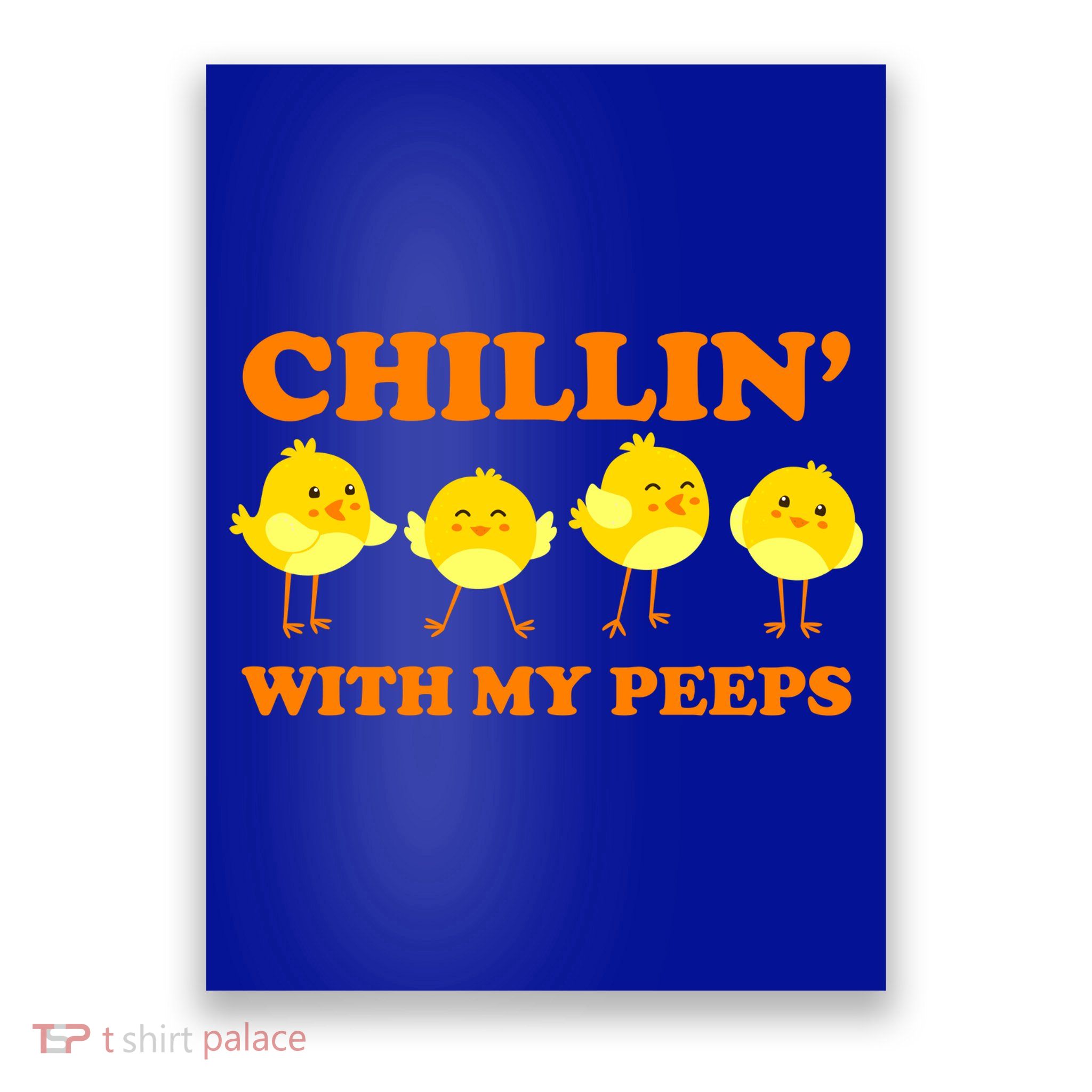 Chillin With My Peeps Funny Easter Poster