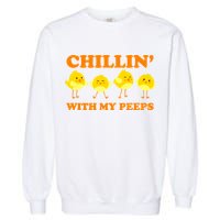Chillin With My Peeps Funny Easter Garment-Dyed Sweatshirt
