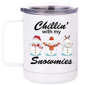 Chillin With My Snowmies Christmas 12 oz Stainless Steel Tumbler Cup