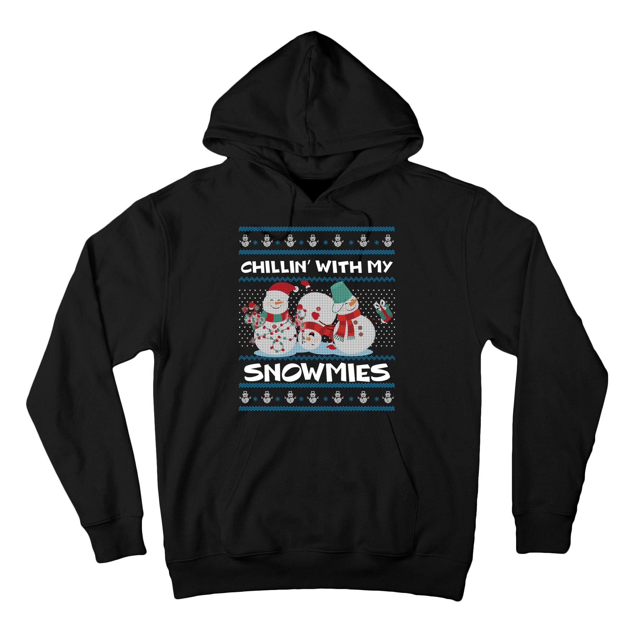 Chillin' With My Snowmies Ugly Christmas Tall Hoodie