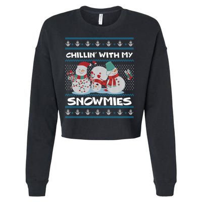 Chillin' With My Snowmies Ugly Christmas Cropped Pullover Crew