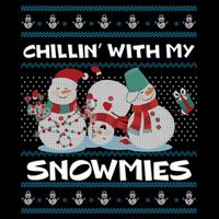 Chillin' With My Snowmies Ugly Christmas Zip Tote Bag