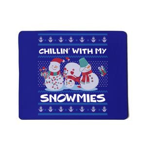 Chillin With My Snowmies Ugly Christmas Mousepad