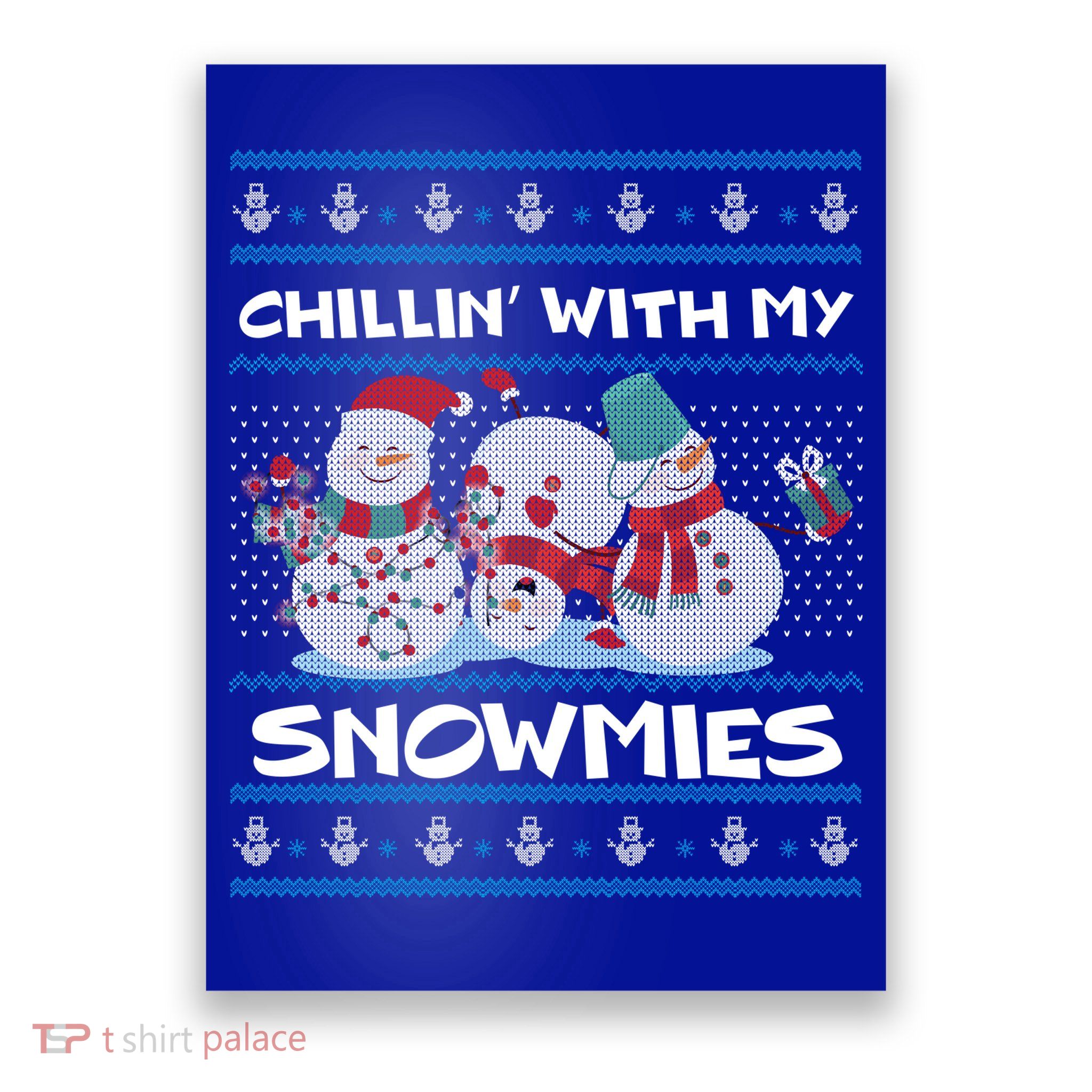 Chillin With My Snowmies Ugly Christmas Poster