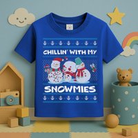 Chillin With My Snowmies Ugly Christmas Toddler T-Shirt