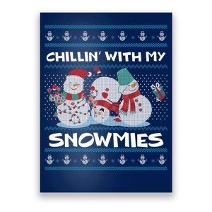 Chillin' With My Snowmies Ugly Christmas Poster