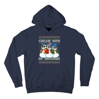 Chillin' With My Snowmies Ugly Christmas Sweater Hoodie