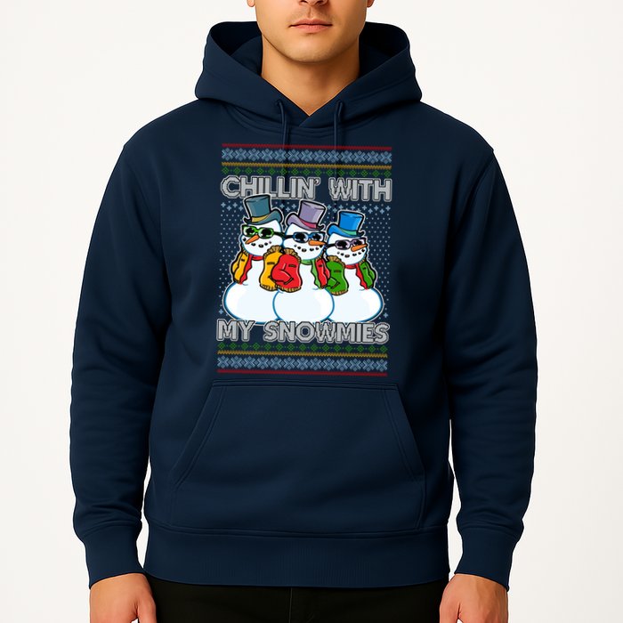 Chillin' With My Snowmies Ugly Christmas Sweater Hoodie