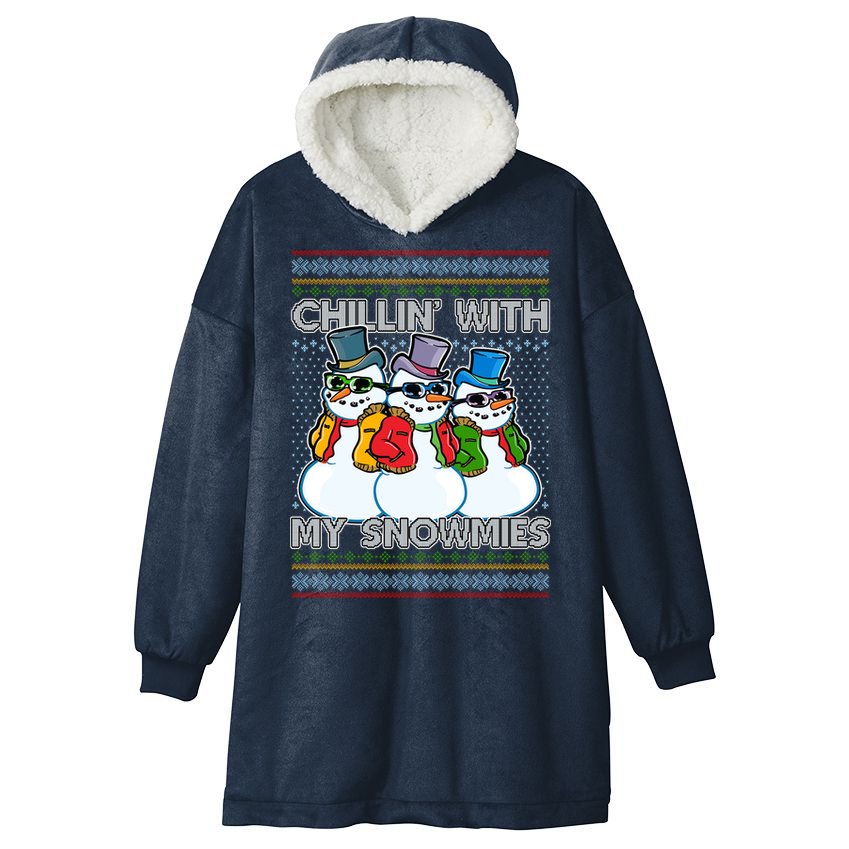Chillin' With My Snowmies Ugly Christmas Sweater Hooded Wearable Blanket