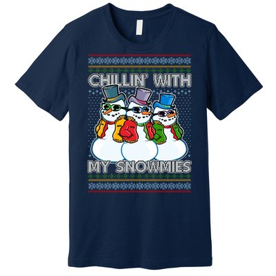 Chillin' With My Snowmies Ugly Christmas Sweater Premium T-Shirt