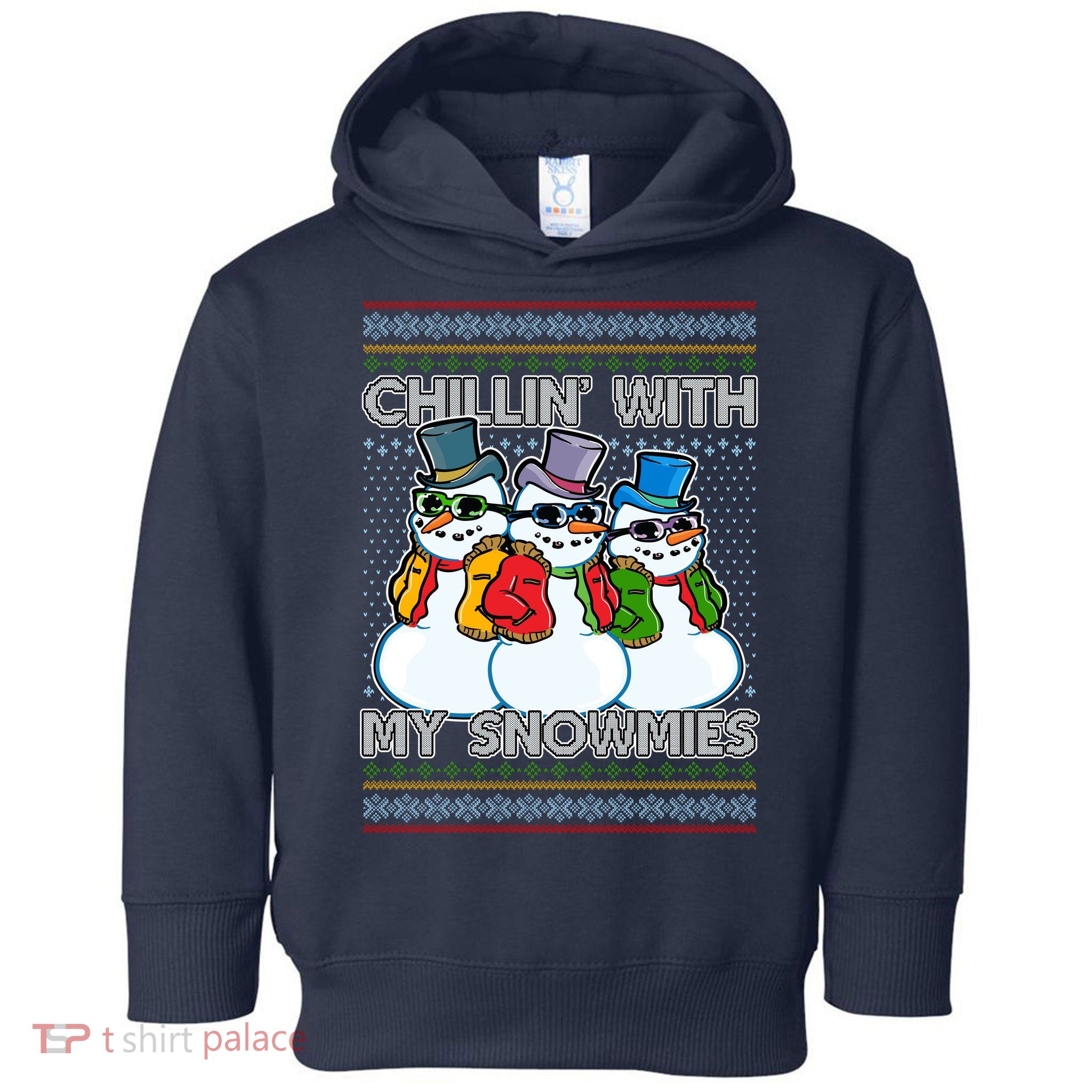 Chillin' With My Snowmies Ugly Christmas Sweater Toddler Hoodie