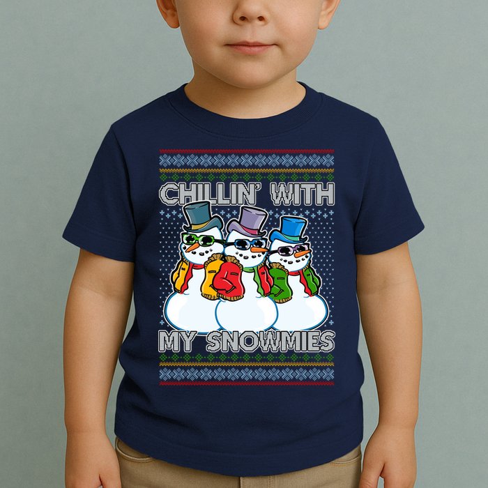 Chillin' With My Snowmies Ugly Christmas Sweater Toddler T-Shirt