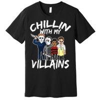 Chillin With My Villains Premium T-Shirt