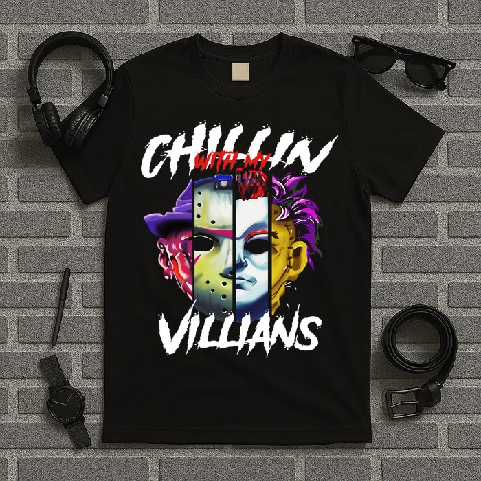 Chillin With My Villains Horror Movie Funny T-Shirt