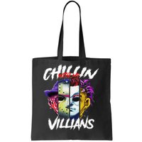 Chillin With My Villains Horror Movie Funny Tote Bag