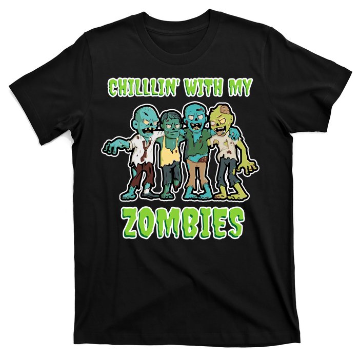 Chillin With My Zombies T-Shirt