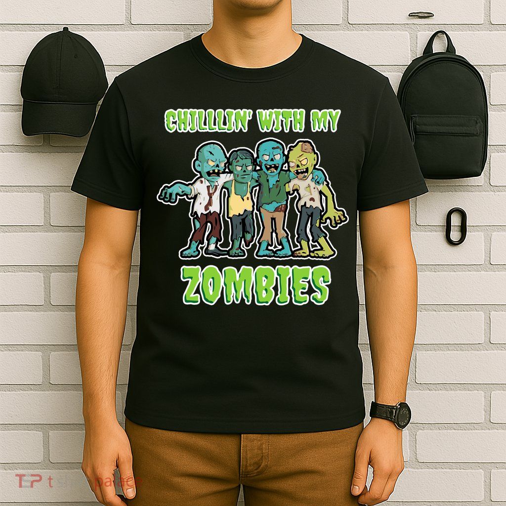 Chillin With My Zombies T-Shirt