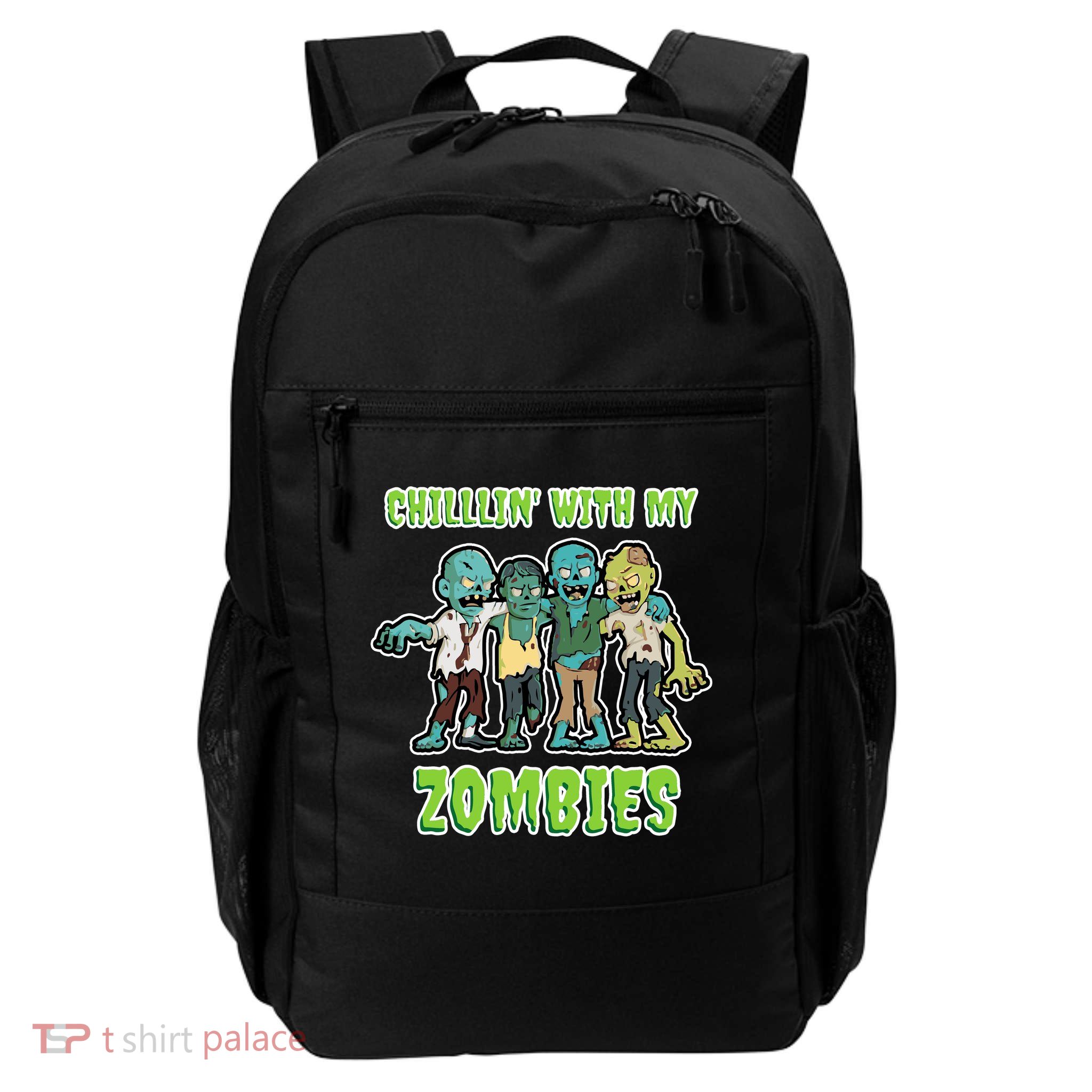 Chillin With My Zombies Daily Commute Backpack