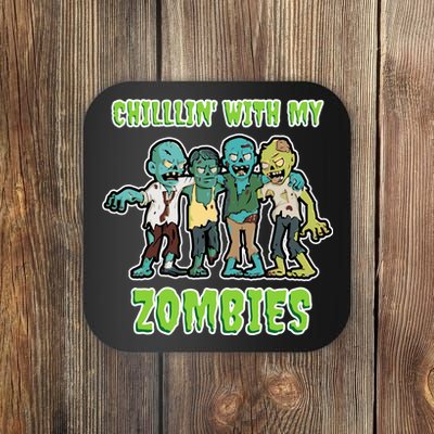 Chillin With My Zombies Coaster