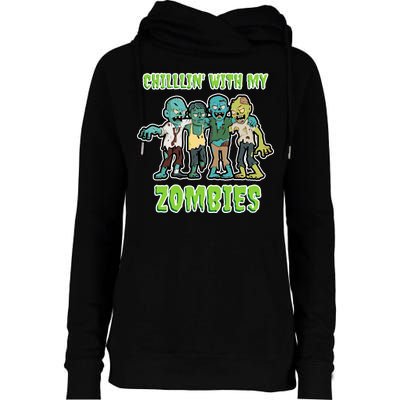 Chillin With My Zombies Womens Funnel Neck Pullover Hood