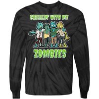 Chillin With My Zombies Tie-Dye Long Sleeve Shirt