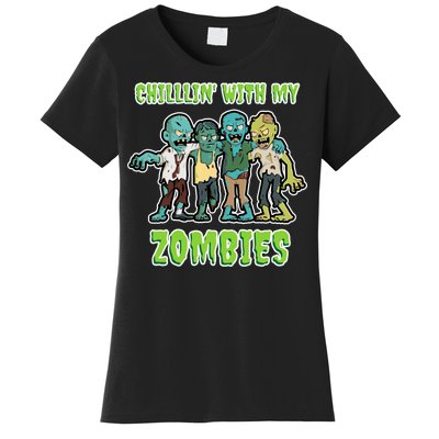 Chillin With My Zombies Women's T-Shirt