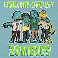 Chillin With My Zombies Sueded Cloud Jersey T-Shirt