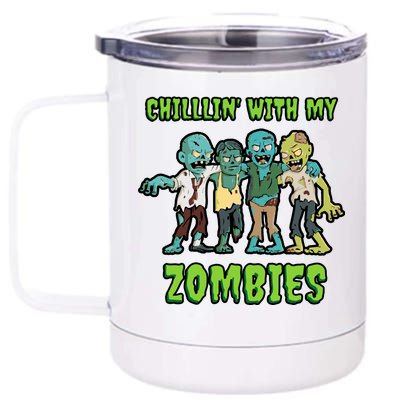 Chillin With My Zombies 12 oz Stainless Steel Tumbler Cup