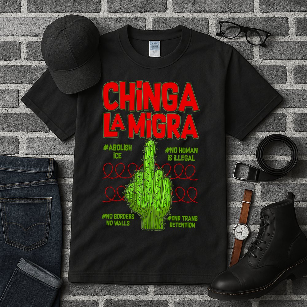 Chinga La Migra  Tall T-Shirt