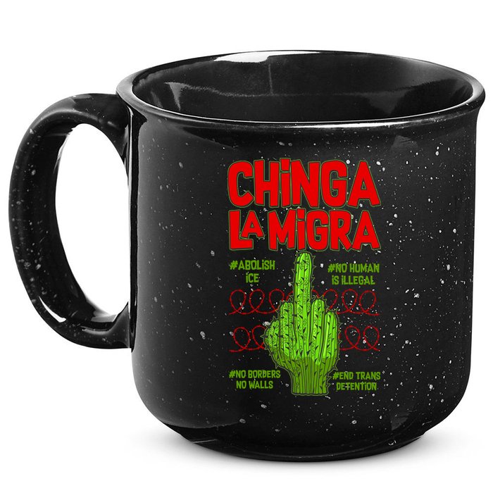 Chinga La Migra  15oz Campfire Ceramic Mug