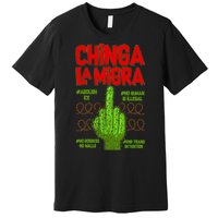 Chinga La Migra  Premium T-Shirt