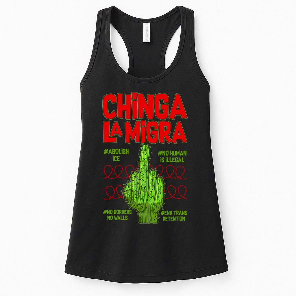Chinga La Migra  Womens Tank Top