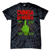 Chinga La Migra  Tie-Dye T-Shirt